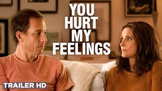 YOU HURT MY FEELINGS | Official Trailer HD