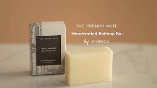 Calm Your Senses with French Lavender- Kimirica The French Note Bathing Bar