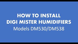 DIGI MISTER Humidifier Installation Video