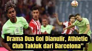 🛑ATHLETIC CLUB 0 vs 2 BARCELONA. Barcelona Siap Rajai Piala Super Spanyol!\