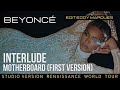 Beyoncé - MOTHERBOARD (First Version) - Interlude Renaissance Studio Version edit Eddy Marques