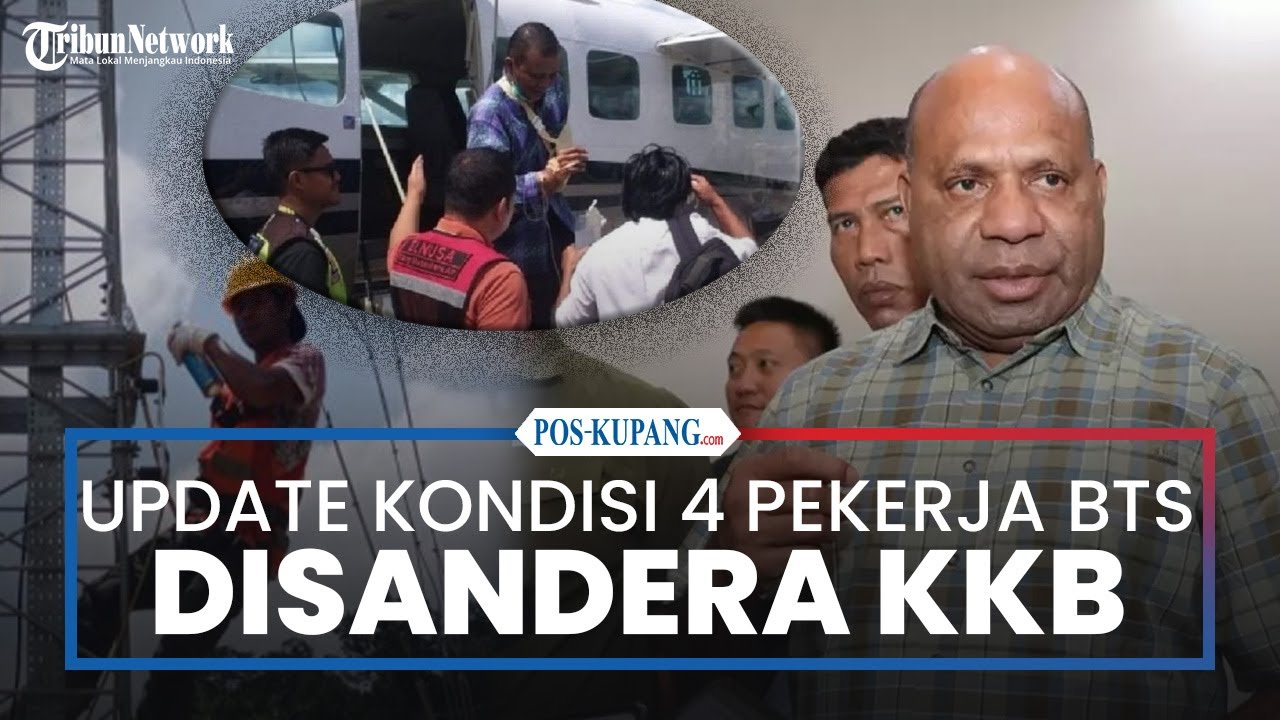 Kondisi Terkini 4 Pekerja BTS Yang Sempat Disandera KKB Papua - YouTube