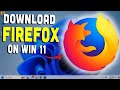 How to Download and Install Firefox on Windows 11 (Step-by-Step Tutorial)