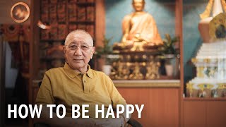 How to Be Happy | HE Dagyab Rinpoche