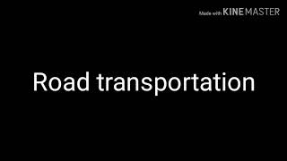 #2] Advantages and disadvantages of road transportation