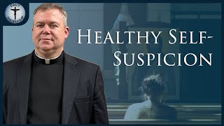 Healthy Self-Suspicion: Discernment in Conflict and Aligning with God’s Will