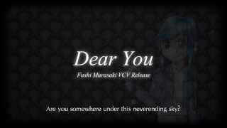 【UTAUカバー】 Dear You 【Fushi Murasaki VCV Release】 + VB download