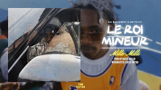 LE ROI MINEUR - MILLI MILLI (CLIP OFFICIEL)