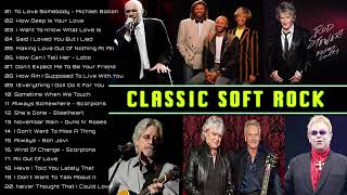 Lobo Phil Collins Elton John Rod Stewart Bee Gees Air Supply Best Soft Rock Songs Ever