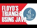 JAVA CODE TO PRINT FLOYD'S TRIANGLE | JAVA TUTORIALS