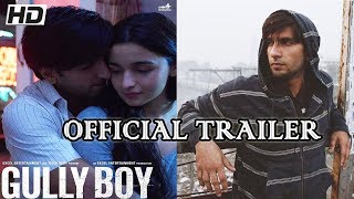 Gully Boy Official Trailer | Ranveer Singh. Alia Bhatt |  Zoya Akhtar