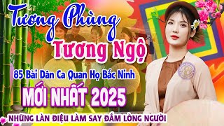 Song Ca Quan Họ Bắc Ninh Mới 2025 Nghe Là Nhớ Mãi - 85 Bài Dân Ca Quan Họ Được Nghe Nhiều Nhất #41