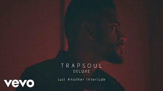 Bryson Tiller - Just Another Interlude (Visualizer)