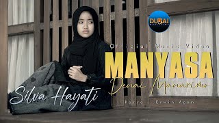 Silva Hayati - Manyasa Denai Manarimo (Official Music Video)