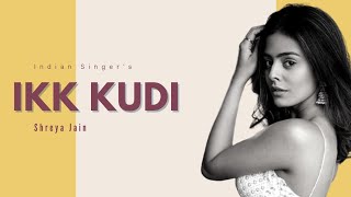 IKK KUDI | FEMALE VERSION | SHREYA JAIN | NEW COVER SONGS | INDIAN SINGERS |