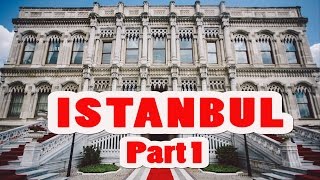 AMAZING ISTANBUL TURKEY TRAVEL GUIDE VLOG #1