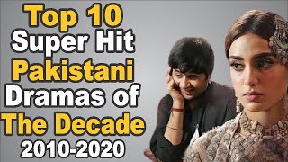 Top 10 Super Hit Pakistani Dramas of The Decade || The House of Entertainment