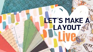 Let’s Make A Layout-with Fernwood