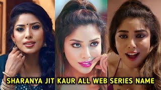 Sharanya Jit Kaur Web Series Name List I Sharanya Jit Kaur All Web Series Name