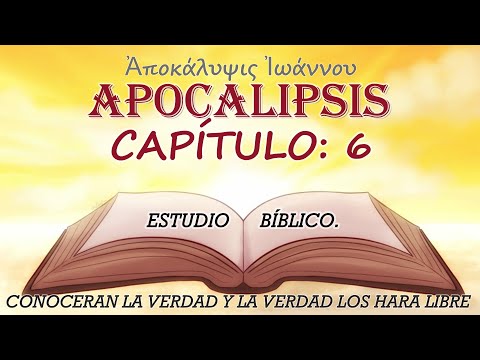 APOCALIPSIS CAPÍTULO 6 ESTUDIO BIBLICO - YouTube