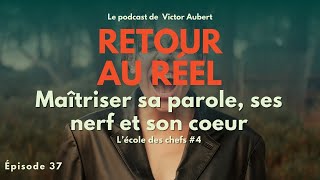 💪🏻  Maîtrise de soi : la clé du leadership – École des chefs #4