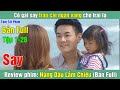 Review Phim: Cô gái say trao cái ngàn vàng cho trai lạ | Nàng Dâu Lắm Chiêu (Bản Full)