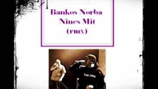 Bankos-Norba: Nincs Mit (rmx)