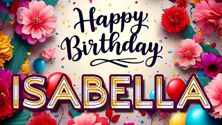 Isabella - Happy Birthday to you - Isabella's Birthday Song