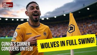 Cunha’s corner conquers United as Pereira’s winning start continues | Wolves 2-0 Manchester United