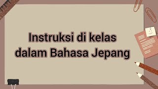 Instruksi di kelas dalam bahasa Jepang | Belajar Bahasa Jepang untuk pemula