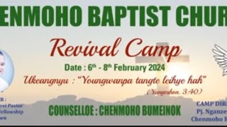 CHENMOHO BAPTIST CHURCH REVIVAL Camp.