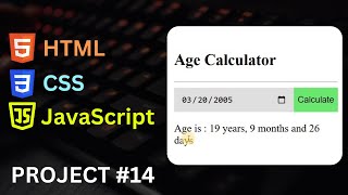 JavaScript Project 14 - Age Calculator App in HTML CSS JavaScript