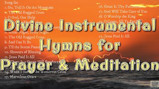 🌿 Divine Instrumental Hymns for Prayer and Meditation | Peaceful Worship