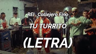 Rei, Callejero fino   Tu turrito (LETRA)