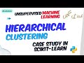 Hierarchical Clustering | Coding in python with Scikit-learn