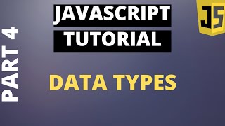 Javascript Tutorial Basics: Part4 - Javascript Data types