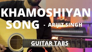 Khamoshiyan Song Arijit Singh || Guitar Tabs || EASY GUITAR LESSON