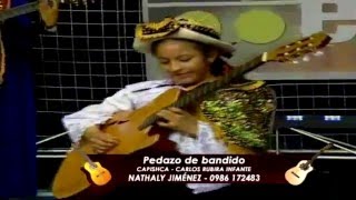 POR ESO TE QUIERO CUENCA   PEDAZO DE BANDIDO   CAPISHCA   NATHALY JIMÉNEZ   LA NIÑA DEL REQUINTO