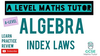 Index Laws | Algebra | GCSE Further Maths | A-Level Maths Series