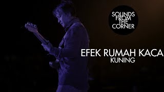 Efek Rumah Kaca - Kuning | Sounds From The Corner Live #24