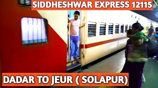 Mumbai To Jeur ( Solapur ), Full Journey :12115 CSMT - SUR Siddheshwar Solapur Fast Express :