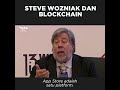 Steve Wozniak dan Blockchain