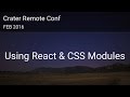Using React and CSS Modules - Crater Conf
