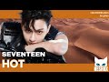 HOT (SEVENTEEN) - LINE DISTRIBUTION WITH LYRICS