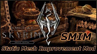 Skyrim SE mod showcase 3 - Static Mesh Improvement Mod - SMIM