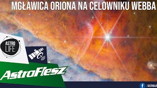 Nowe zdjęcia Mgławicy Oriona i odkrycie ważnej molekuły węglowej - AstroFlesz 65