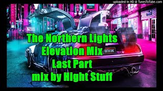 The Northern Lights - Elevation Mix Last Part mix by Hight Stuff #synthwave #retrowave #cyberpunk