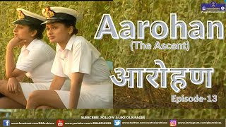 Aarohan | Episode 13