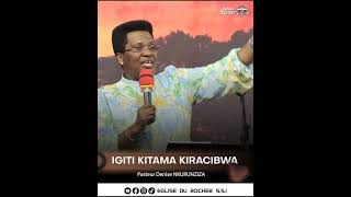 Igiti kitama kiracibwa - পাস্তুর Denise NKURUNZIZA