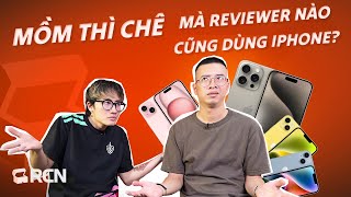 Mồm thì chê mà ông reviewer nào cũng dùng iPhone? | Rương Công Nghệ